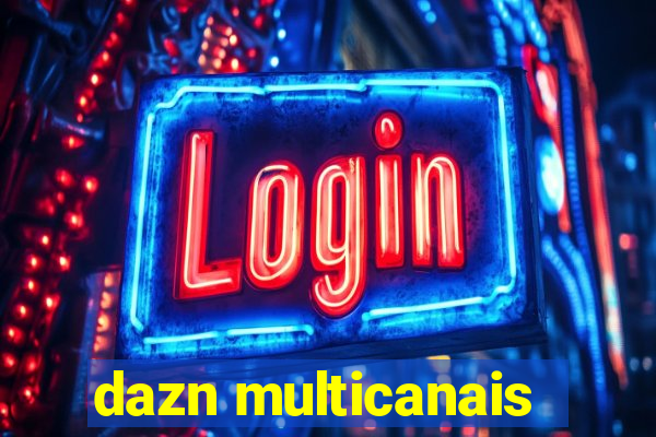 dazn multicanais